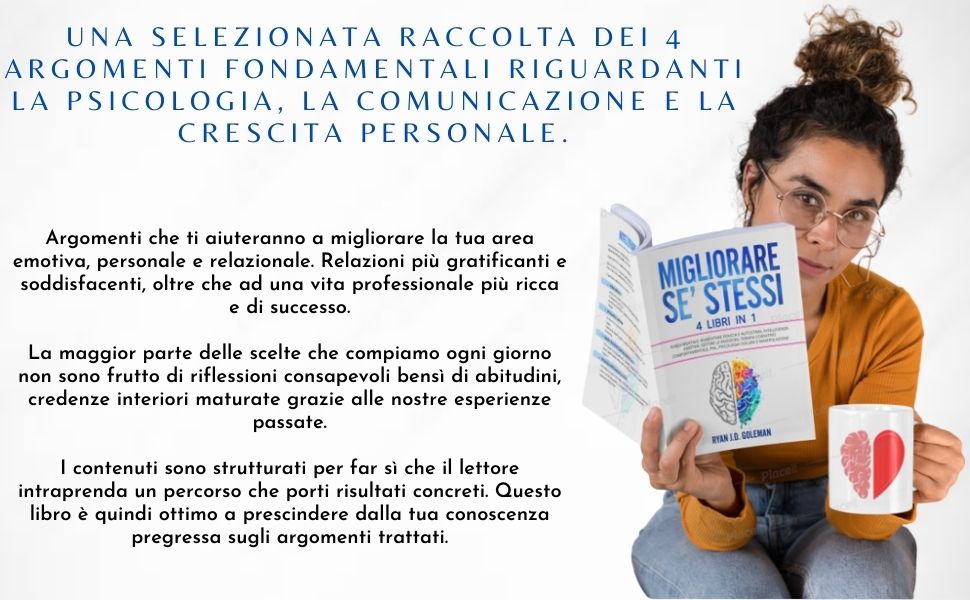 MIGLIORARE SE’ STESSI: 4 Libri in 1